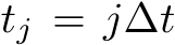  tj = j∆t