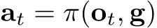  at = π(ot, g)