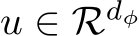  u ∈ Rdφ