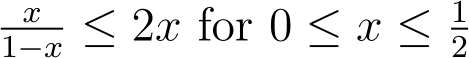 1−x ≤ 2x for 0 ≤ x ≤ 12