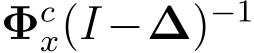  Φcx(I−∆)−1