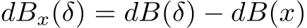  dBx(δ) = dB(δ) − dB(x)