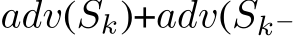  adv(Sk)+adv(Sk−