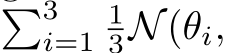 �3i=113N(θi,