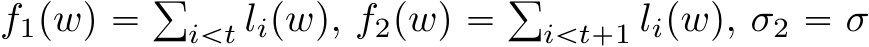  f1pwq “ řiăt lipwq, f2pwq “ řiăt`1 lipwq, σ2 “ σ