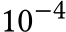  10−4