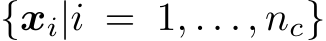 {xi|i = 1, . . . , nc}