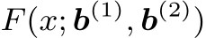  F(x; b(1), b(2))