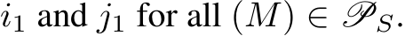  i1 and j1 for all (M) ∈ PS.