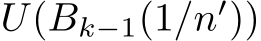  U(Bk−1(1/n′))