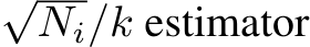 √Ni/k estimator