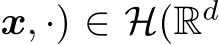 x, ·) ∈ H(Rd