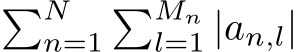 �Nn=1�Mnl=1 |an,l|