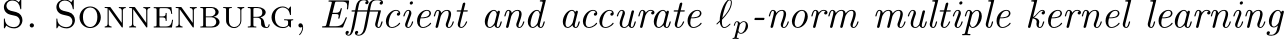 S. Sonnenburg, Efficient and accurate ℓp-norm multiple kernel learning