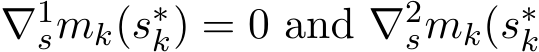  ∇1smk(s∗k) = 0 and ∇2smk(s∗k