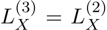  L(3)X = L(2)X