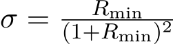 σ = Rmin(1+Rmin)2