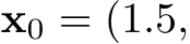  x0 = (1.5,