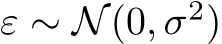  ε ∼ N(0, σ2)