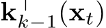  k⊤k−1(xt)