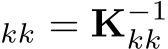 kk = K−1kk