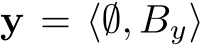  y = ⟨∅, By⟩