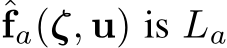 ˆfa(ζ, u) is La