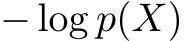 − log p(X)