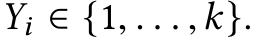  Yi ∈ {1, . . . ,k}.