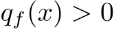  qf(x) > 0