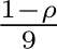 1−ρ9 