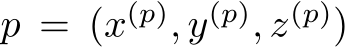  p = (x(p), y(p), z(p))