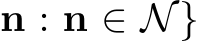 n : n ∈ N}