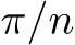 π/n