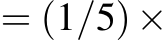  = (1/5)×