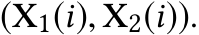  (X1(i), X2(i)).