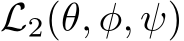  L2(θ, φ, ψ)