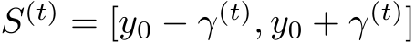 S(t) = [y0 − γ(t), y0 + γ(t)]