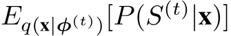 Eq(x|φ(t))[P(S(t)|x)]