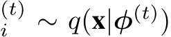 (t)i ∼ q(x|φ(t))