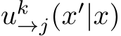 uk→j(x′|x)