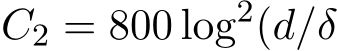  C2 = 800 log2(d/δ