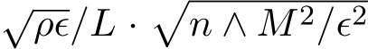 √ρϵ/L ·�n ∧ M2/ϵ2