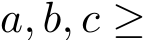  a, b, c ≥