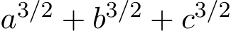 a3/2 + b3/2 + c3/2