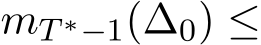  mT ∗−1(∆0) ≤