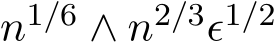  n1/6 ∧ n2/3ϵ1/2