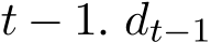  t − 1. dt−1