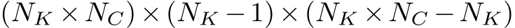 (NK ×NC)×(NK −1)×(NK ×NC −NK)