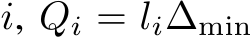  i, Qi = li∆min